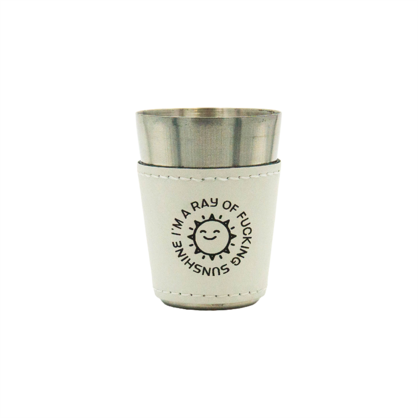 I'm a Ray of Fucking Sunshine - 2oz Vegan Leather Shot Glass