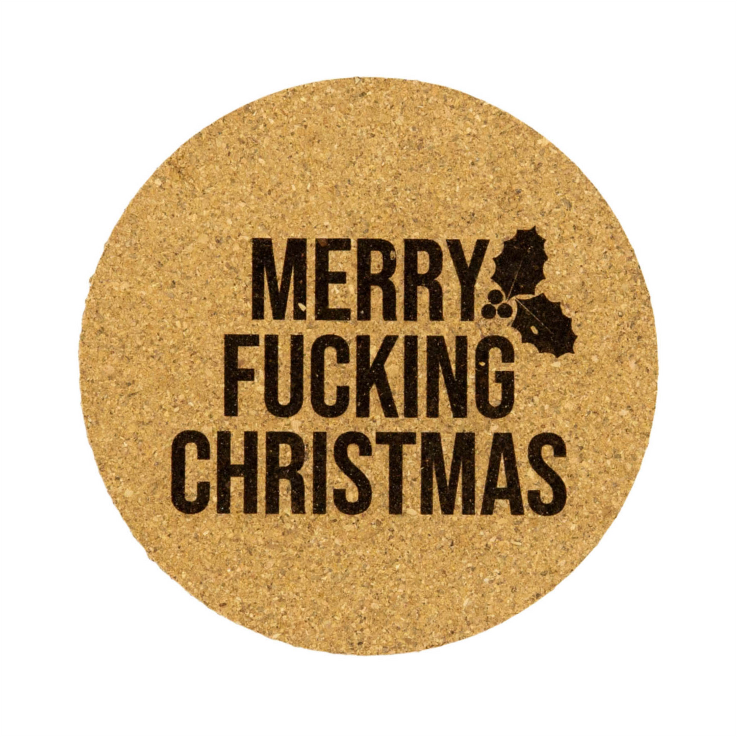 Merry Fucking Christmas - Cork Coaster