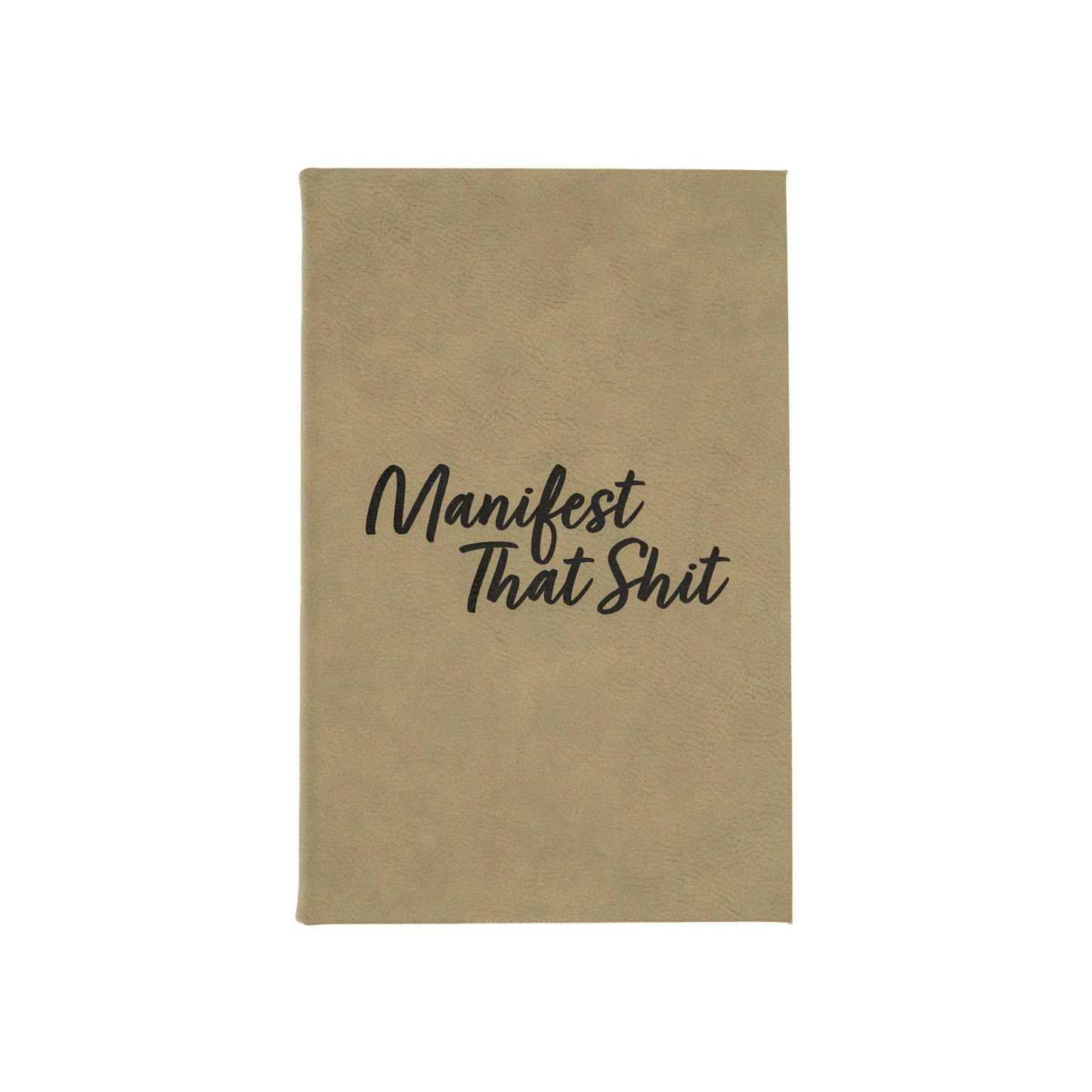 Manifest That Shit - Vegan Leather Sketchbook
