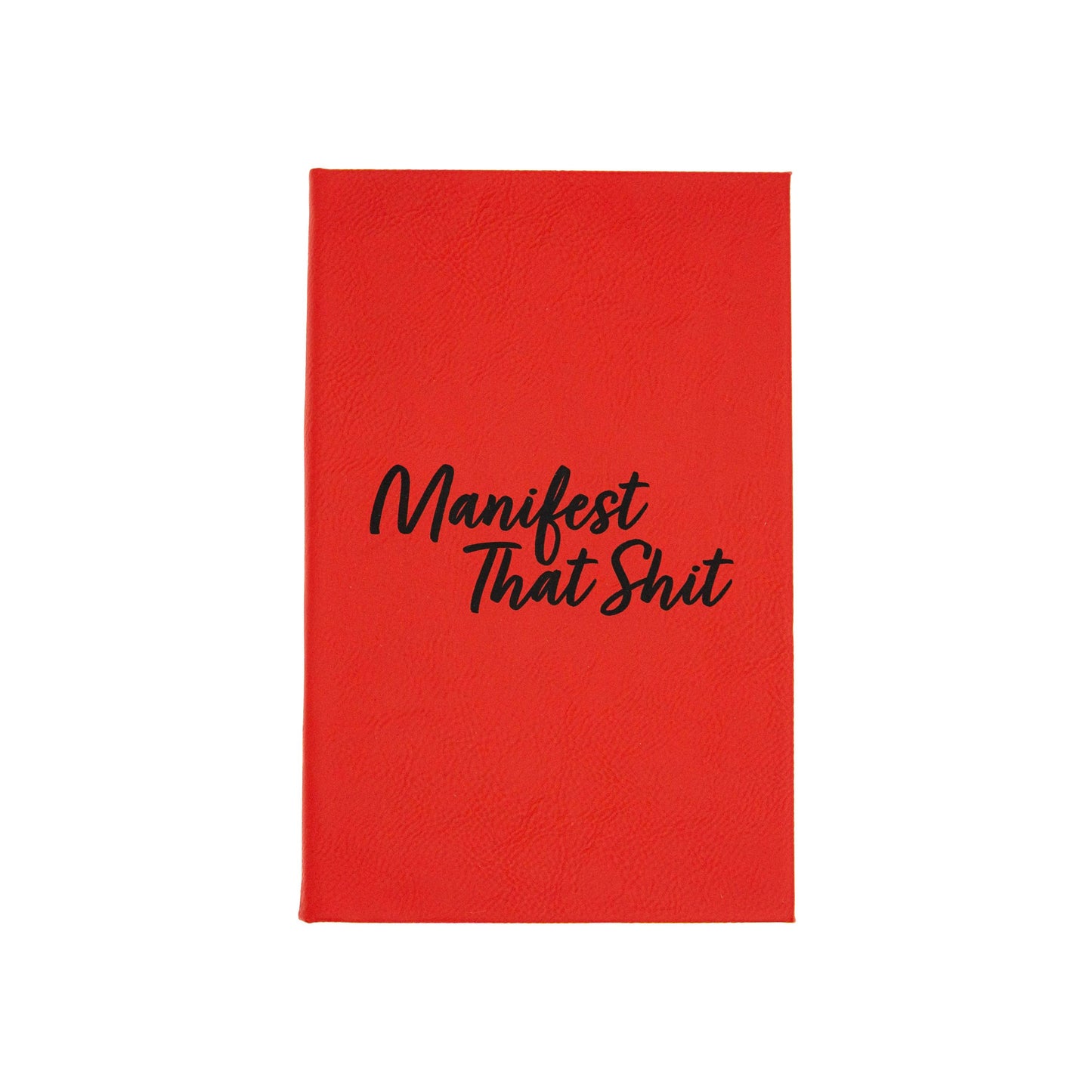 Manifest That Shit - Vegan Leather Sketchbook