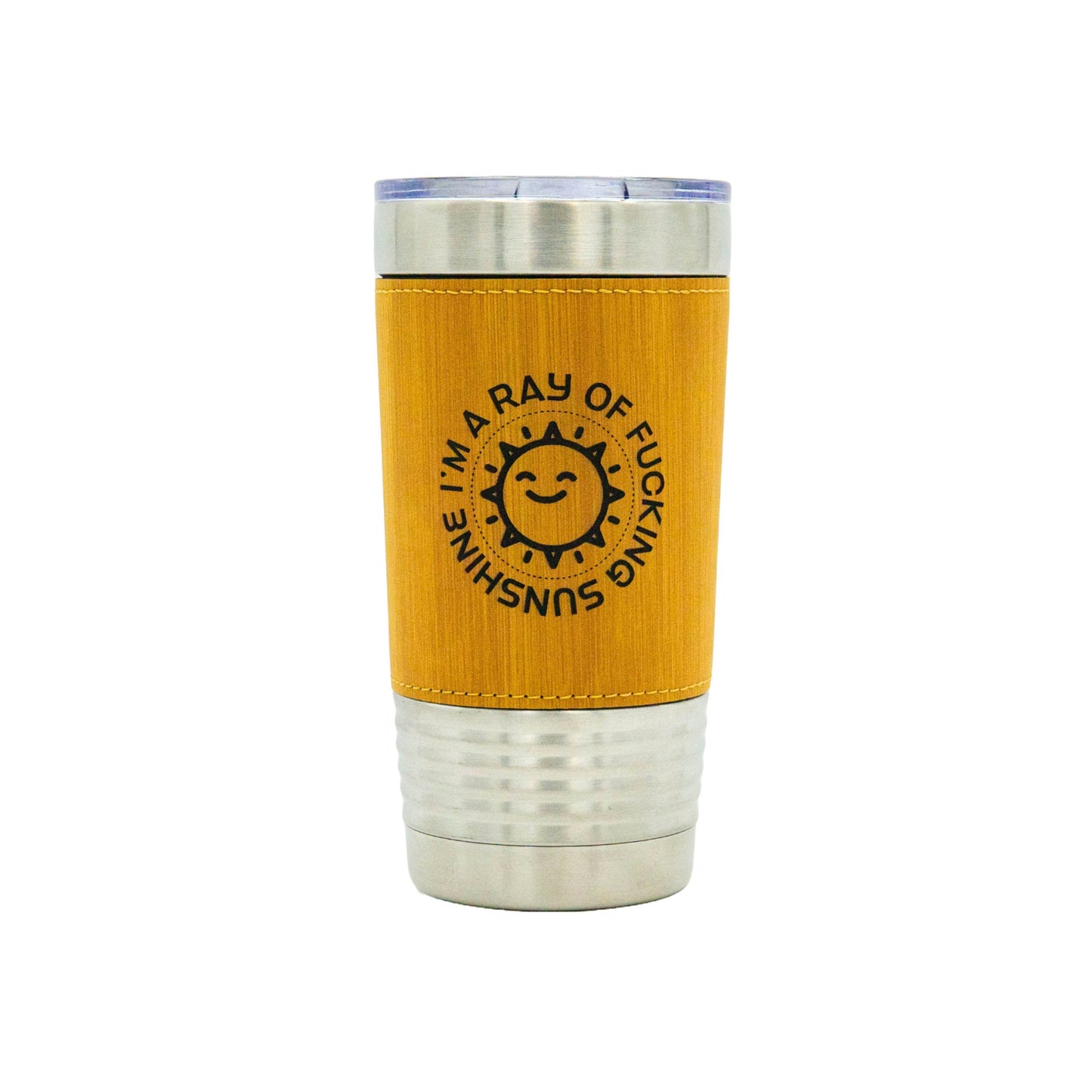 I'm a Ray of Fucking Sunshine - 20oz Vegan Leather Tumbler