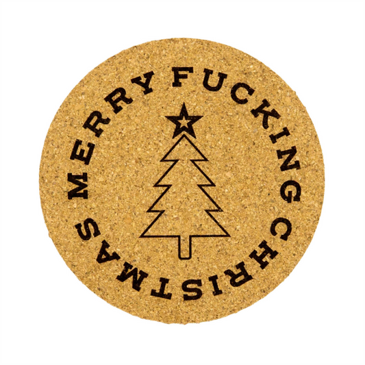 Merry Fucking Christmas - Cork Coaster