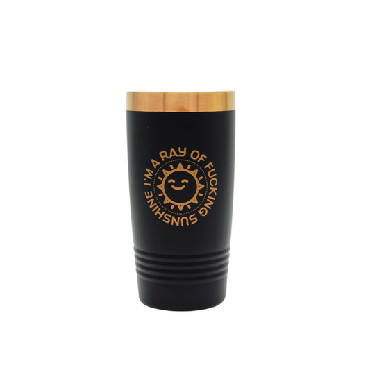 I'm a Ray of Fucking Sunshine - 20oz Tumbler