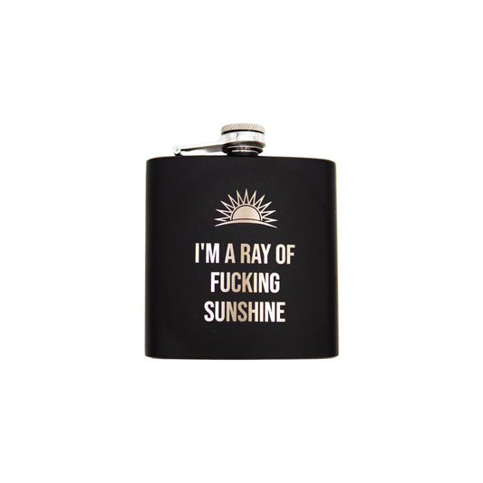 I'm a Ray of Fucking Sunshine - 6oz Flask